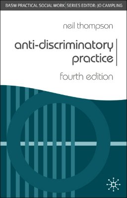 Anti-Discriminatory Practice - Thompson, Neil