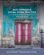 Anti-Oppressive Social Work Practice: Putting Theory into Action