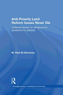 Anti-Poverty Land Reform Issues Never Die: Collected essays on development economics in practice