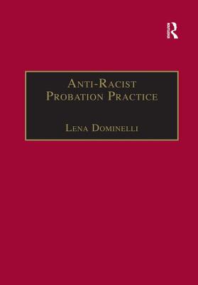 Anti-Racist Probation Practice - Dominelli, Lena