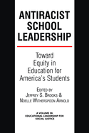 Anti-Racist School Leadership: Toward Equity in Education for America's Students Introduction
