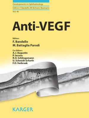 Anti-VEGF - Bandello, F. (Series edited by), and Battaglia Parodi, M. (Editor), and Augustin, A.J. (Editor)