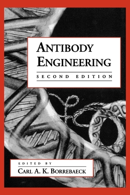 Antibody Engineering - Borrebaeck, Carl a K (Editor)