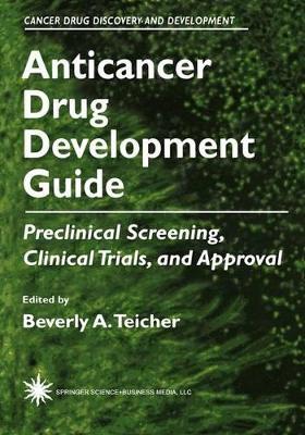 Anticancer Drug Development Guide - Teicher, Beverly a