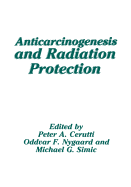 Anticarcinogenesis and Radiation Protection