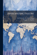 Anticipating Failure