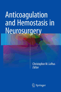 Anticoagulation and Hemostasis in Neurosurgery