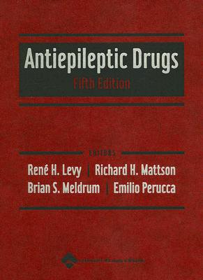 Antiepileptic Drugs - Levy, Rene H (Editor), and Meldrum, Brian S (Editor), and Perucca, Emilio, MD (Editor)