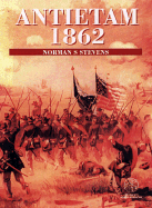 Antietam 1862: With Visitor Information