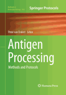 Antigen Processing: Methods and Protocols