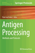 Antigen Processing: Methods and Protocols