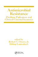 Antimicrobial Resistance: Problem Pathogens and Clinical Countermeasures