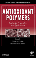 Antioxidant Polymers: Synthesis, Properties, and Applications