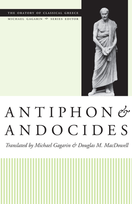 Antiphon and Andocides - Gagarin, Michael (Translated by)