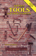 Antique Tools, Our American Heritage