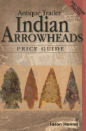Antique Trader Indian Arrowheads Price Guide