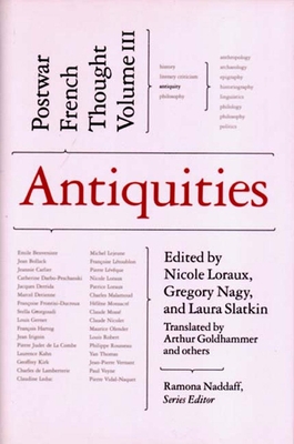 Antiquities - Loraux, Nicole (Editor), and Nagy, Gregory, and Slatkin, Laura M (Editor)