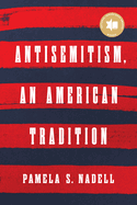Antisemitism, an American Tradition