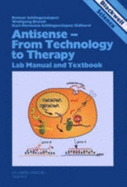 Antisense - from technology to therapy lab manual and textbook