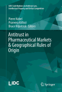 Antitrust in Pharmaceutical Markets & Geographical Rules of Origin