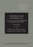 Antitrust Law in Perspective: Cases, Concepts, and Problems in Competition Policy