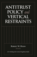 Antitrust Policy and Vertical Restraints