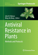 Antiviral Resistance in Plants: Methods and Protocols