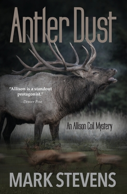 Antler Dust - Stevens, Mark