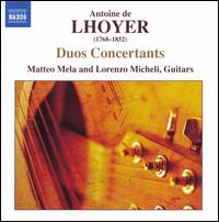 Antoine de Lhoyer: Duos Concertants - Lorenzo Micheli (guitar); Matteo Mela (guitar)