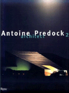 Antoine Predock: Bldgs 1994-99