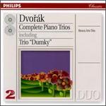 Anton�n Dvor�k: Complete Piano Trios