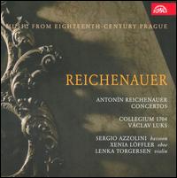Anton�n Reichenauer: Concertos - Collegium 1704; Lenka Torgersen (violin); Petra Ambrosi (oboe); Sergio Azzolini (bassoon); Xenia L�ffler (oboe);...