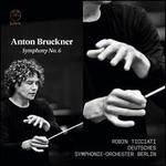 Anton Bruckner: Symphony No. 6