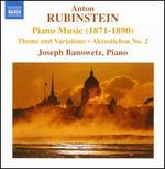 Anton Rubinstein: Piano Music (1871-1890)