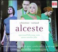 Anton Schweitzer: Alceste - Christoph Genz (tenor); Cyndia Sieden (soprano); Josef Wagner (bass); Simone Schneider (soprano);...