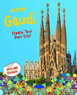 Antoni Gaudi: Create Your Own City