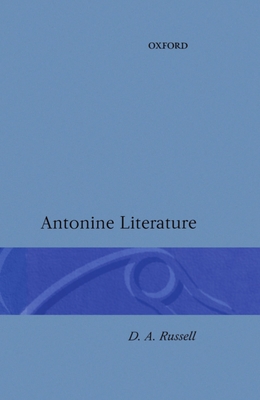 Antonine Literature - Russell, D A (Editor)