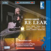 Antonio Cagnoni: Re Lear - Costantino Finucci (vocals); Danilo Formaggia (vocals); Domenico Colaianni (vocals); Eufemia Tufano (vocals);...