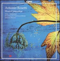 Antonio Rosetti: Horn Concertos - Klaus Wallendorf (horn); Sarah Willis (horn); Krupf�lzisches Kammerorchester Mannheim; Johannes Moesus (conductor)