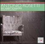 Antonio Rosetti: Six Harp Sonatas