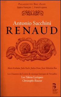 Antonio Sacchini: Renaud - Chantal Santon Jeffery (soprano); Cyrille Dubois (tenor); Jean-S�bastien Bou (baritone); Jennifer Borghi (mezzo-soprano);...