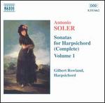 Antonio Soler: Sonatas for Harpsichord (Complete), Vol. 1