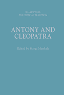 Antony and Cleopatra: Shakespeare: The Critical Tradition