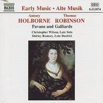 Antony Holborne, Thomas Robinson: Pavans & Galliards