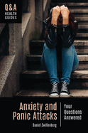 Anxiety and Panic Attacks: Your Questions Answered
