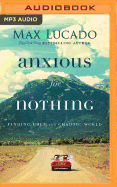 Anxious for Nothing: Finding Calm in a Chaotic World
