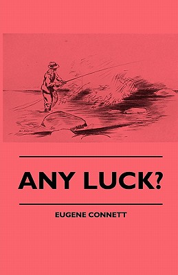 Any luck? - Connett, Eugene