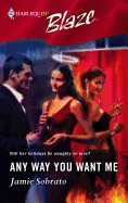 Any Way You Want Me