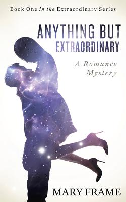 Anything But Extraordinary - Frame, Mary