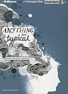 Anything But Typical